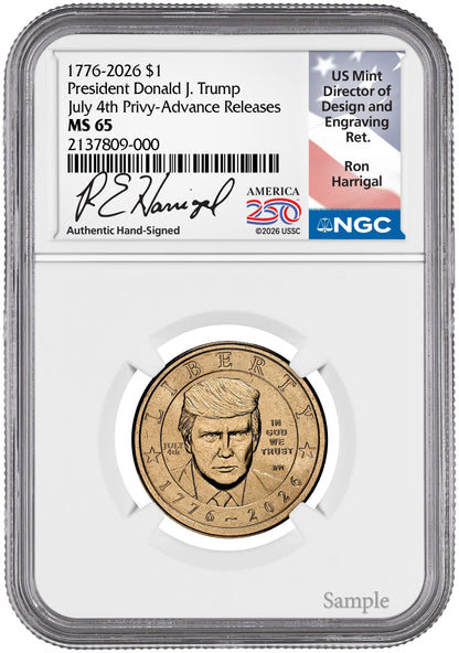 2026 President Donald J. Trump Semiquincentennial Dollar July 4th Privy AR NGC MS65 Harrigal