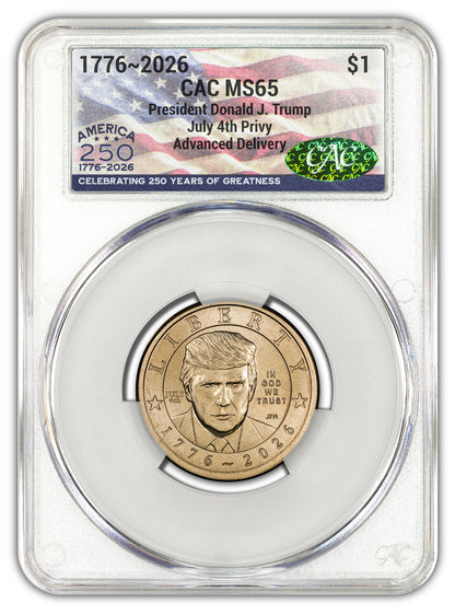 2026 President Donald J. Trump Semiquincentennial Dollar July 4th Privy AD CAC MS65 Flag