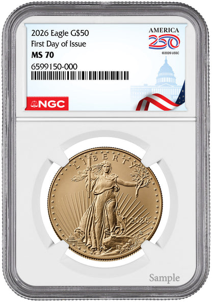 2026 1 oz American Gold Eagle 250 Label First Day of Issue NGC MS70