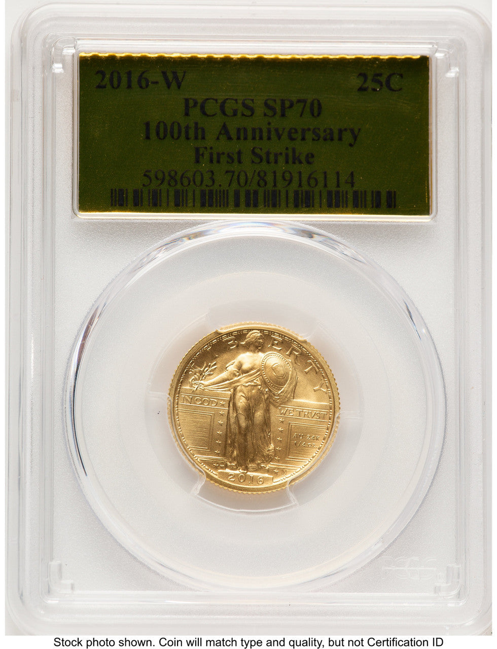 2016-W 25C Standing Liberty 100th Anniversary Gold Centennial FS Gold Foil PCGS MS70